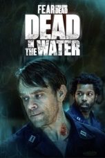 Nonton Fear The Walking Dead Dead In The Water Season 1 (2022) Subtitle Indonesia